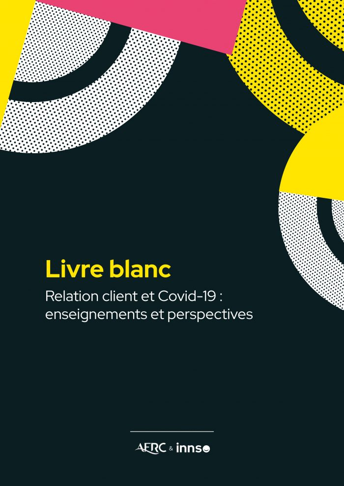 Relation Client et COVID-19 : enseignements et perspectives